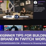 guide to developing a strong brand for twitch streamers